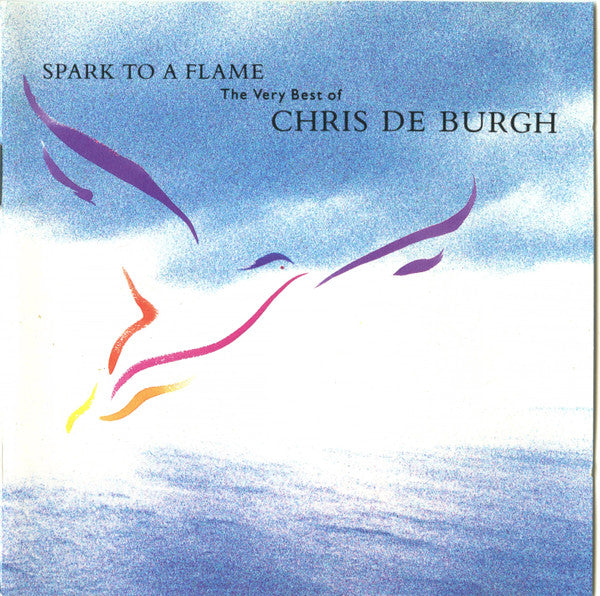 Chris de Burgh : Spark To A Flame (The Very Best Of Chris de Burgh) (CD, Comp, Club, RE)