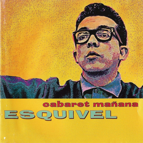 Esquivel* : Cabaret Mañana (CD, Comp)