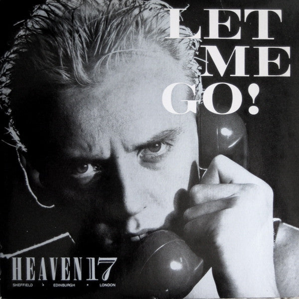 Heaven 17 : Let Me Go (7")