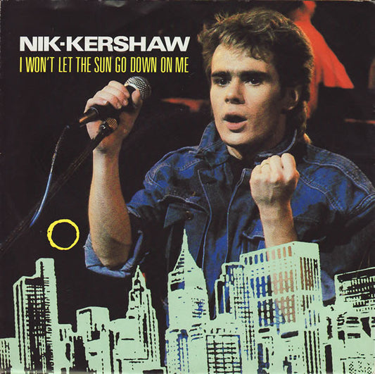 Nik Kershaw : I Won't Let The Sun Go Down On Me (7", Single, RE, Pos)