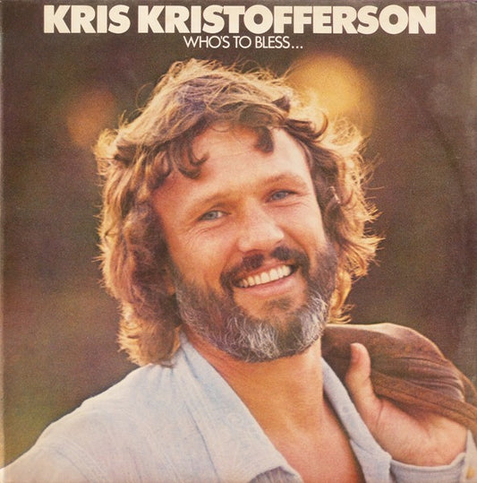 Kris Kristofferson : Who's To Bless And Who's To Blame (LP, Album)