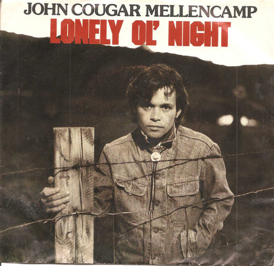 John Cougar Mellencamp : Lonely Ol' Night (7", Single)