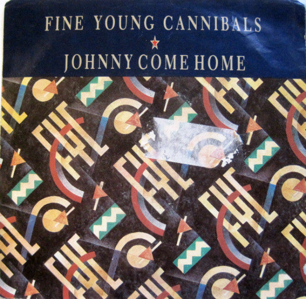 Fine Young Cannibals : Johnny Come Home (7")