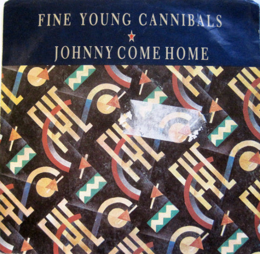 Fine Young Cannibals : Johnny Come Home (7")