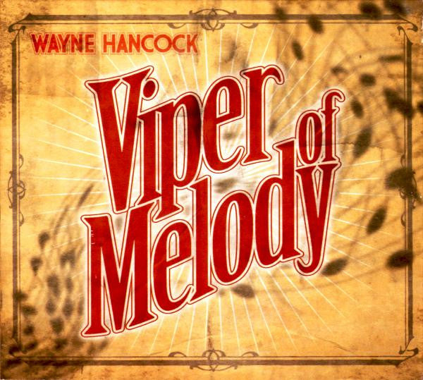 Wayne Hancock : Viper Of Melody (CD, Album)