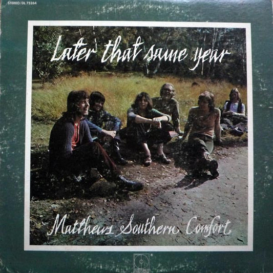 Matthews' Southern Comfort : Later That Same Year (LP, Album)