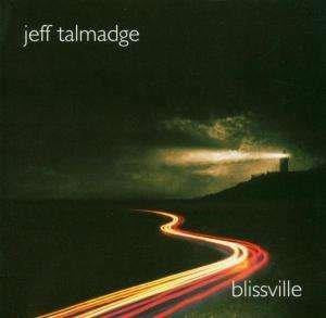 Jeff Talmadge : Blissville (CD, Album)