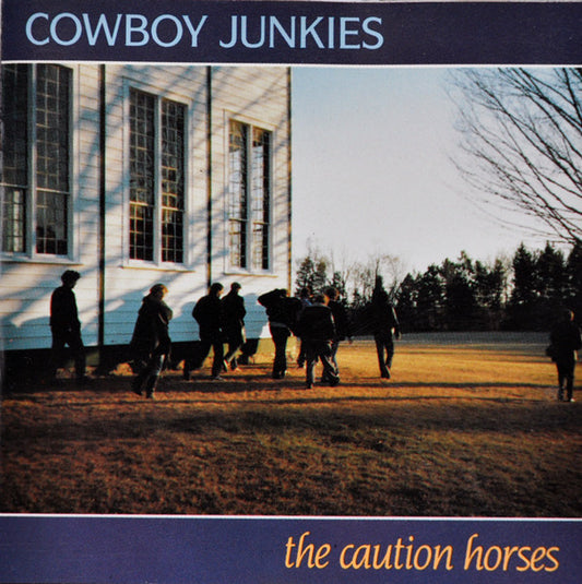 Cowboy Junkies : The Caution Horses (CD, Album)