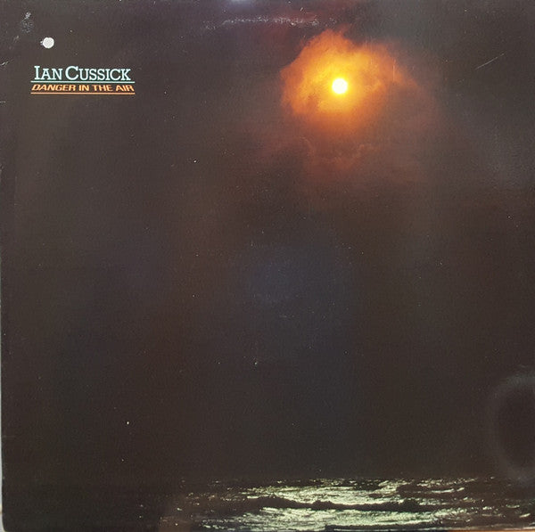 Ian Cussick : Danger In The Air (LP, Album)
