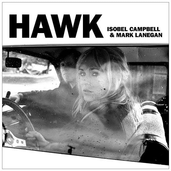Isobel Campbell & Mark Lanegan : Hawk (CD, Album)