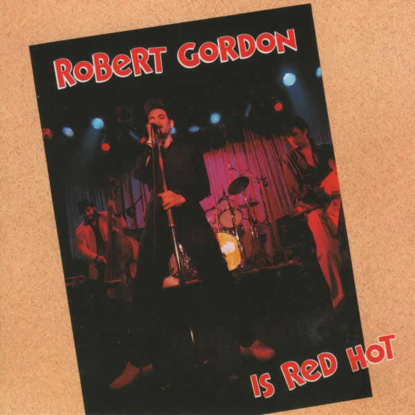 Robert Gordon (2) : Is Red Hot (CD, Comp, RE)