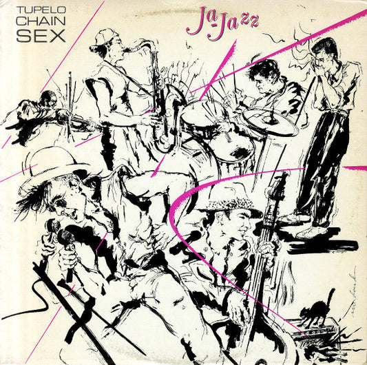 Tupelo Chain Sex : Ja-Jazz (LP, Album, Ltd)