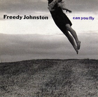 Freedy Johnston : Can You Fly (CD, Album)