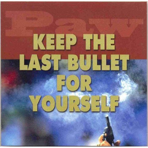 Paw : Keep The Last Bullet For Yourself (CD, Comp)