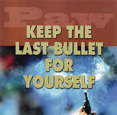 Paw : Keep The Last Bullet For Yourself (CD, Comp)