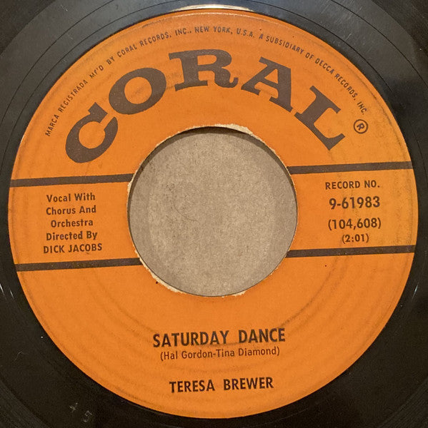 Teresa Brewer : Saturday  Dance / I Think The World Of You (7", Single, Pin)