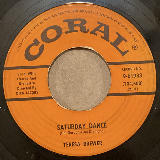 Teresa Brewer : Saturday  Dance / I Think The World Of You (7", Single, Pin)