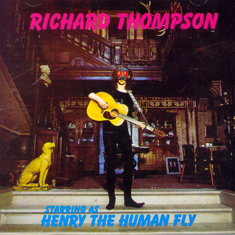 Richard Thompson : Henry The Human Fly (LP, Album, RP)