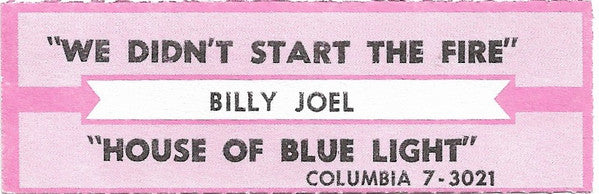 Billy Joel : We Didn't Start The Fire (7", Single, Styrene, Car)
