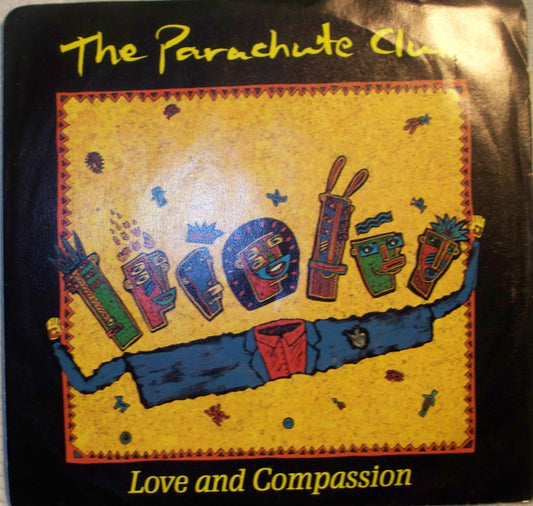 The Parachute Club : Love And Compassion (7", Single)