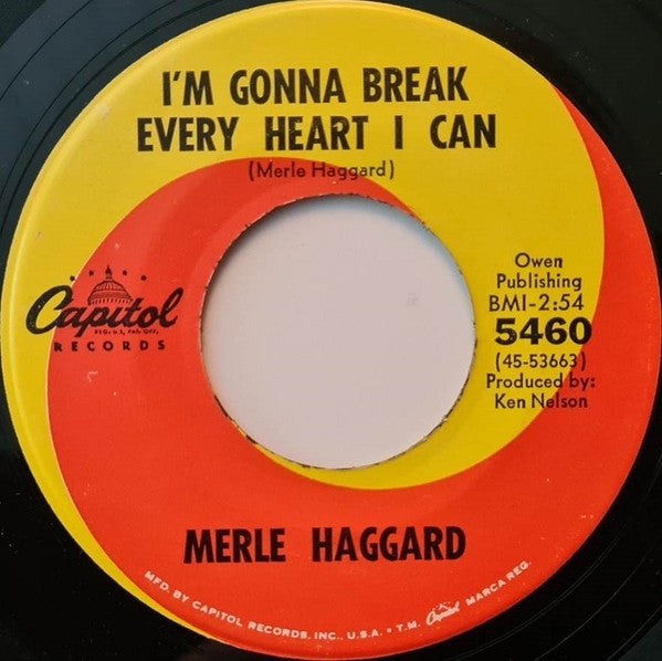 Merle Haggard : I'm Gonna Break Every Heart I Can (7", Single, Mono, Scr)