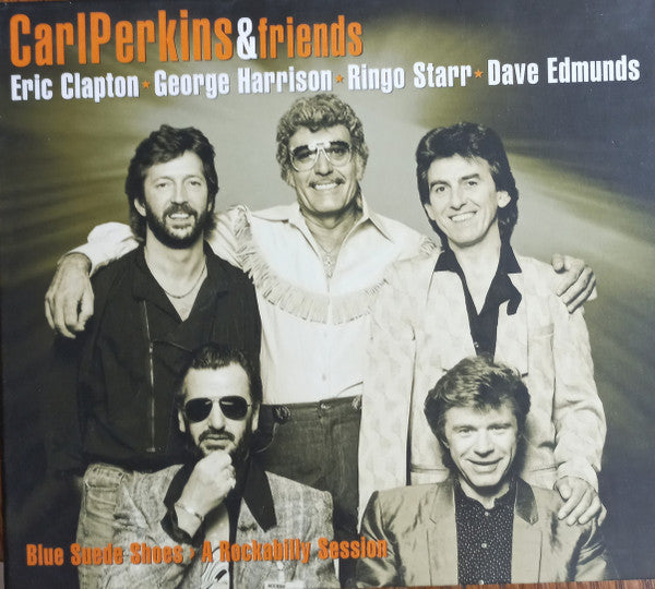 Carl Perkins & Friends : Blue Suede Shoes A Rockabilly Session  (CD, Album, RE, Dig)
