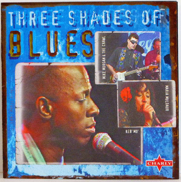 Keb' Mo', Mike Morgan & The Crawl, Maria Muldaur : Three Shades Of Blues (CD, Album)