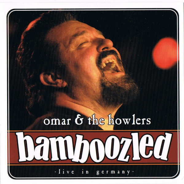 Omar & The Howlers* : Bamboozled -Live In Germany- (CD, Album)