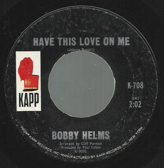 Bobby Helms : Have This Love On Me (7")