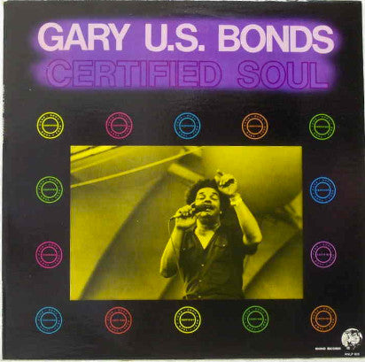 Gary U.S. Bonds : Certified Soul (LP, Comp)