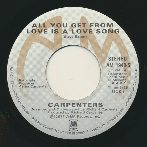 Carpenters : All You Get From Love Is A Love Song / I Have You (7", Single)