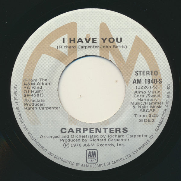 Carpenters : All You Get From Love Is A Love Song / I Have You (7", Single)