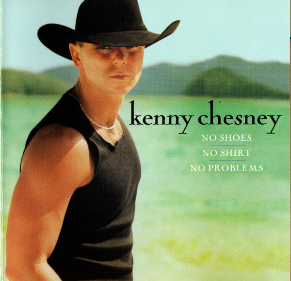 Kenny Chesney : No Shoes, No Shirt, No Problems (HDCD, Album, Club)