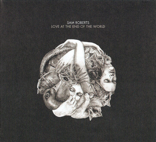 Sam Roberts : Love At The End Of The World (CD, Album, Dig)