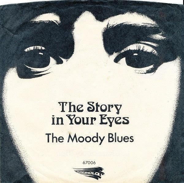 The Moody Blues : The Story In Your Eyes / Melancholy Man (7", Single, She)
