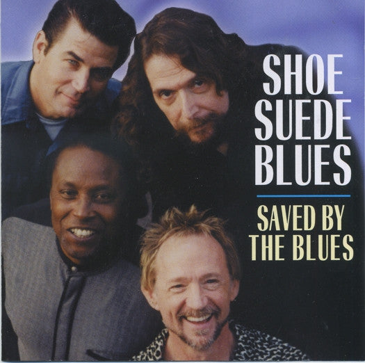 Shoe Suede Blues : Saved By The Blues (CD, Album)