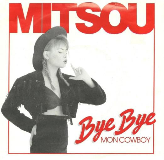 Mitsou : Bye Bye Mon Cowboy (7", Single)