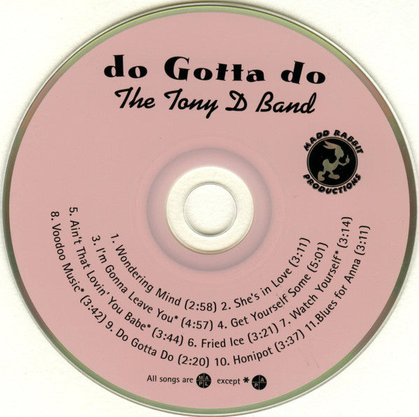 The Tony D. Band : Do Gotta Do (CD, Album)