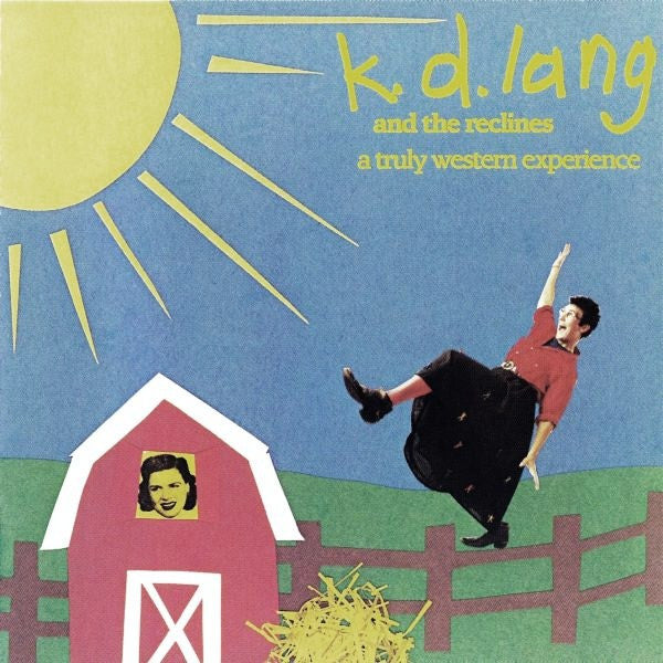 k.d. lang and the reclines : A Truly Western Experience (LP, Album)