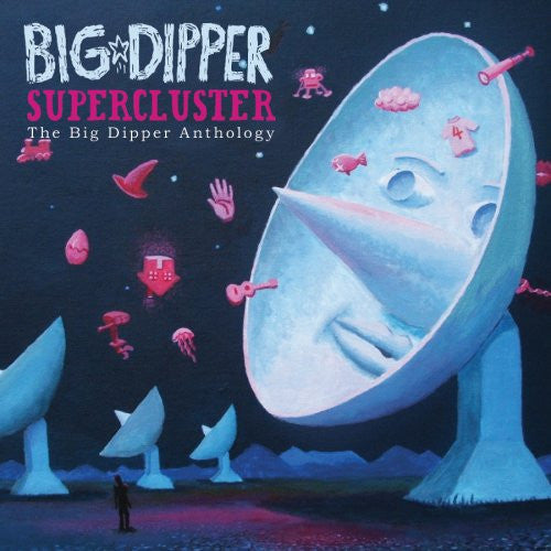 Big Dipper : Supercluster: The Big Dipper Anthology (CD, Comp, Enh + 2xCD, Comp + Ltd)