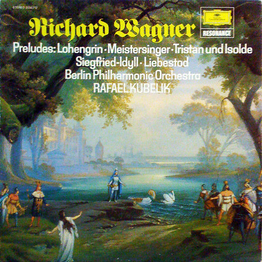 Richard Wagner / Berlin Philharmonic Orchestra*, Rafael Kubelik : Preludes: Lohengrin / Meistersinger / Tristan Und Isolde / Siegfried-Idyll / Liebestod (LP, RE)
