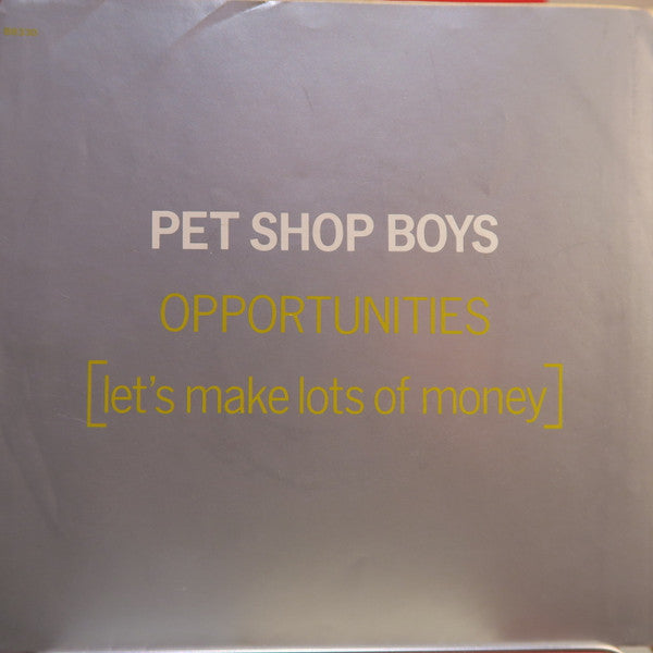 Pet Shop Boys : Opportunities (Let's Make Lots Of Money) (7", Single)