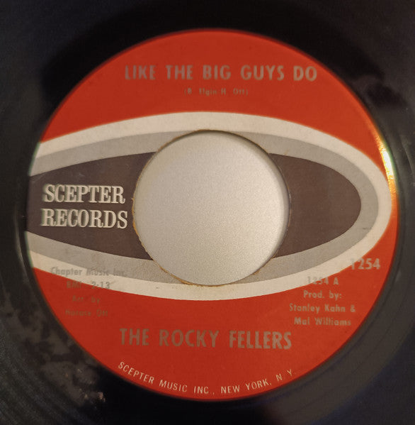 The Rocky Fellers : Like The Big Guys Do / Great Big World (7")