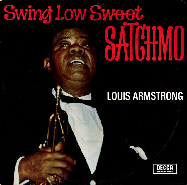 Louis Armstrong And His All-Stars With The Sy Oliver Choir : Swing Low Sweet Satchmo (LP, Album, Mono, RE)