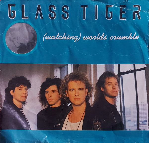 Glass Tiger : (Watching) Worlds Crumble (7", Single)