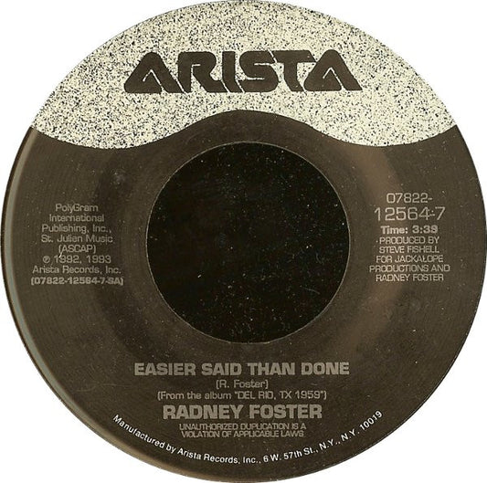 Radney Foster : Easier Said Than Done (7")