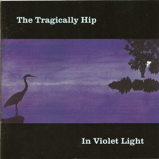 The Tragically Hip : In Violet Light (CD, Album)