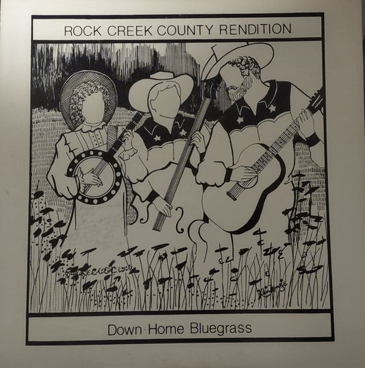 Rock Creek County Rendition : Down-Home Bluegrass (LP, Album)