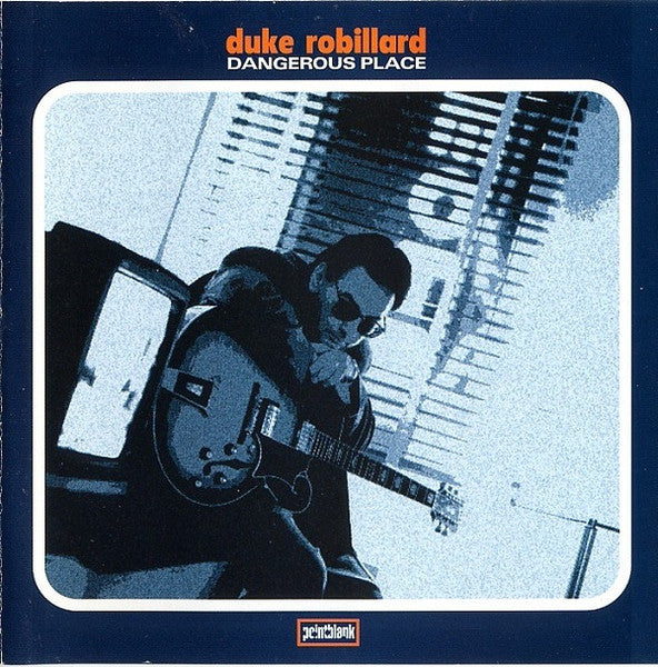 Duke Robillard : Dangerous Place (CD, Album)