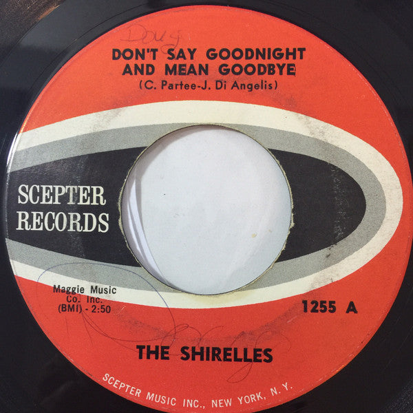 The Shirelles : Don't Say Goodnight And Mean Goodbye (7", Single)